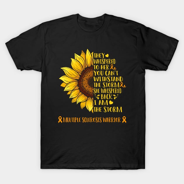 I Am The Storm Multiple Sclerosis Warrior Support Multiple Sclerosis Gifts T-Shirt by ThePassion99